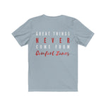 Load image into Gallery viewer, Women&#39;s Great Things Never Come From Comfort Zones Shirt
