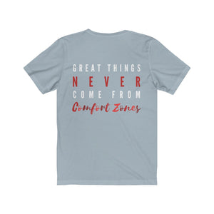 Women's Great Things Never Come From Comfort Zones Shirt