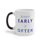 Load image into Gallery viewer, Invest Early &amp; Often Color Changing Mug
