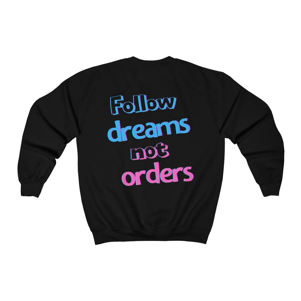 Women's  Follow Dreams Not Orders Pullover Sweatshirt