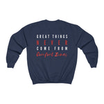 Load image into Gallery viewer, Women&#39;s Great Things Never Come From Comfort Zones Pullover Sweatshirt
