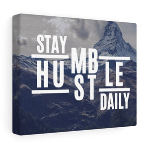 Stay Humble Hustle Daily Mountain Canvas Wrap