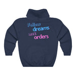 Load image into Gallery viewer, Women&#39;s Follow Dreams Not Orders Hoodie Sweatshirt
