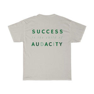 Men's Success Is The Child Of Audacity Shirt