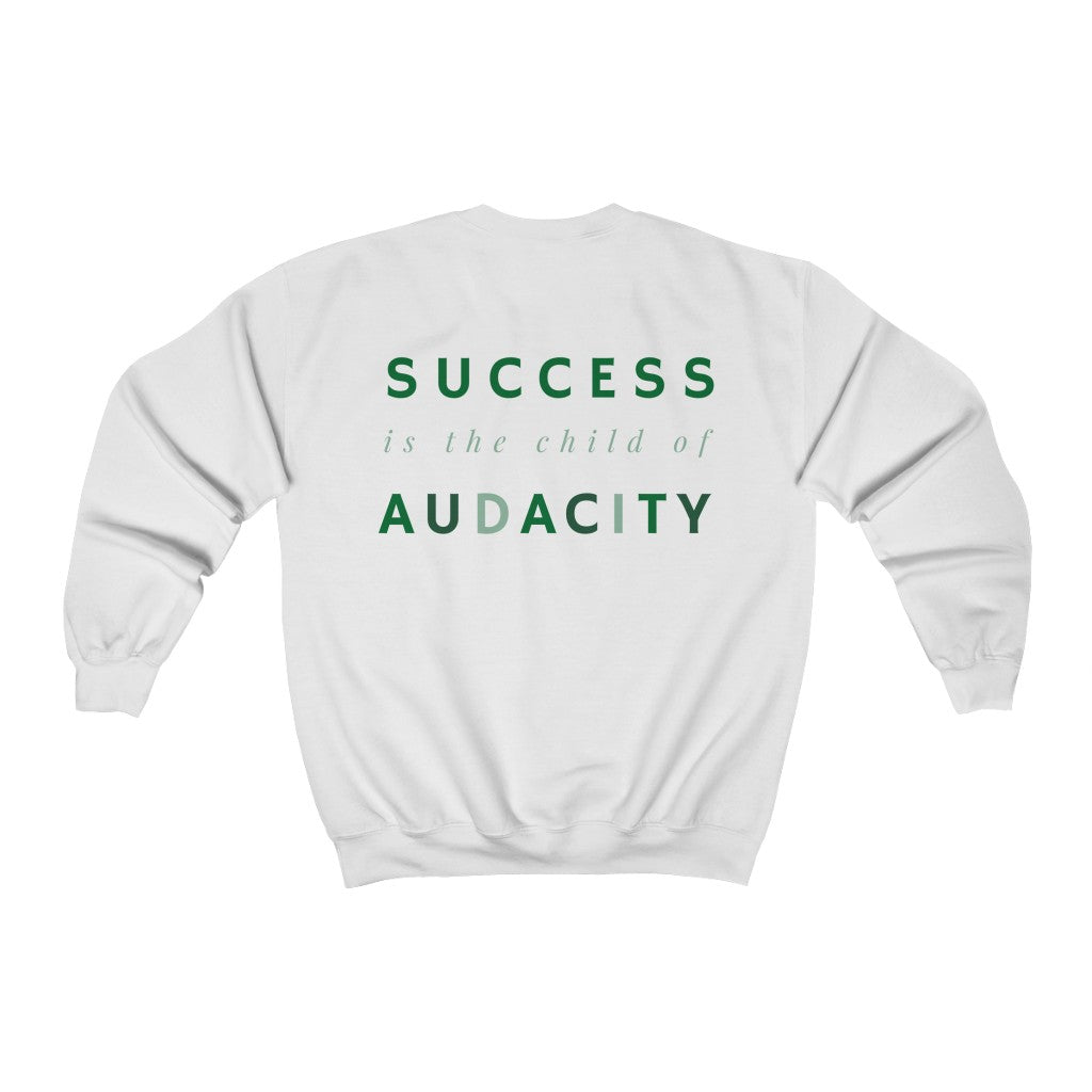 Women's Success Is The Child Of Audacity Pullover Sweatshirt