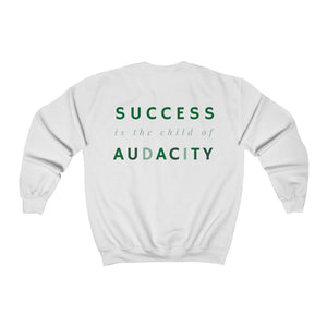 Men's Success Is The Child Of Audacity Pullover Sweatshirt