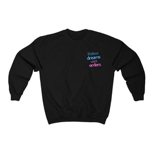 Women's  Follow Dreams Not Orders Pullover Sweatshirt