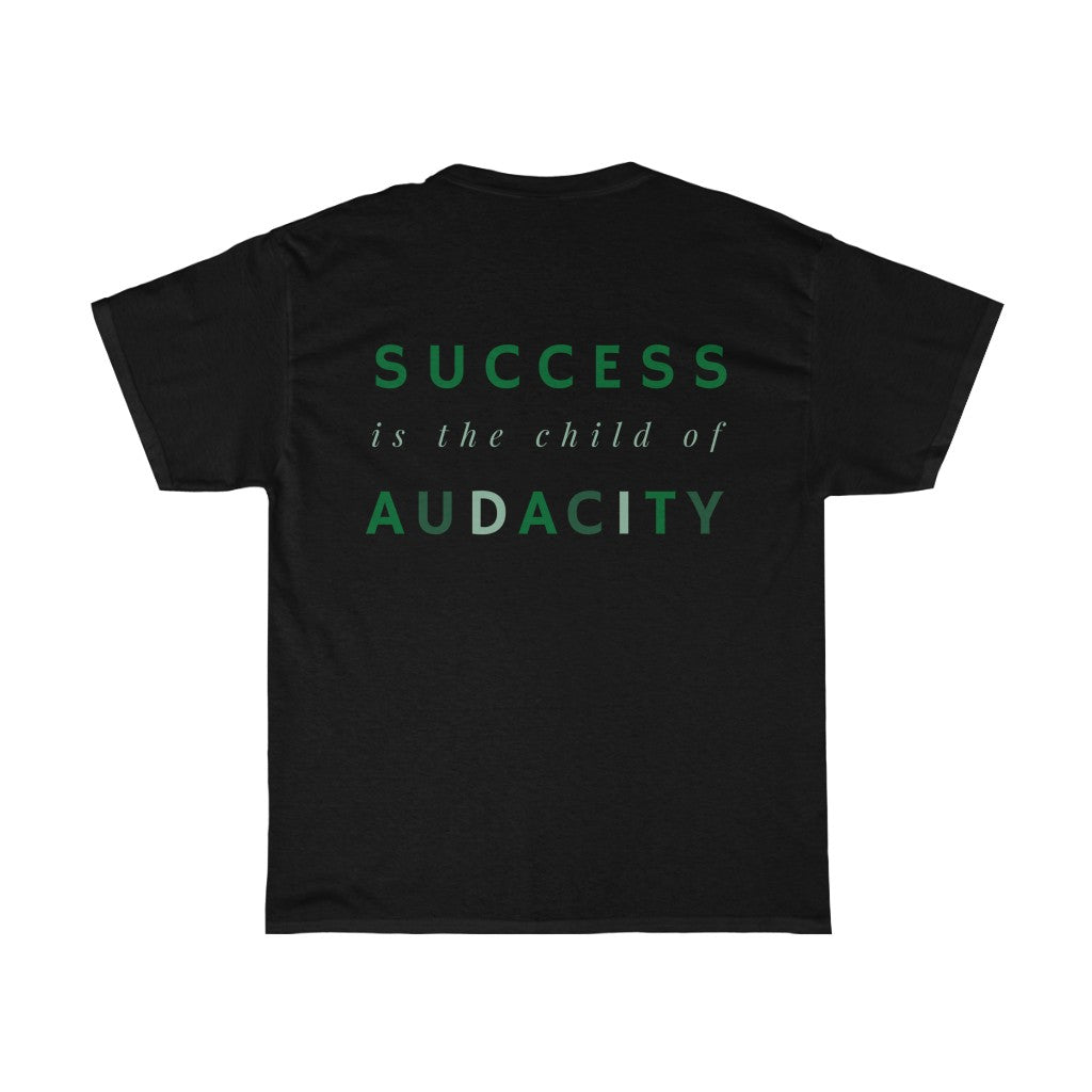 Men's Success Is The Child Of Audacity Shirt