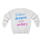 Load image into Gallery viewer, Men&#39;s Follow Dreams Not Orders Pullover Sweatshirt
