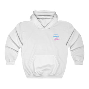 Women's Follow Dreams Not Orders Hoodie Sweatshirt