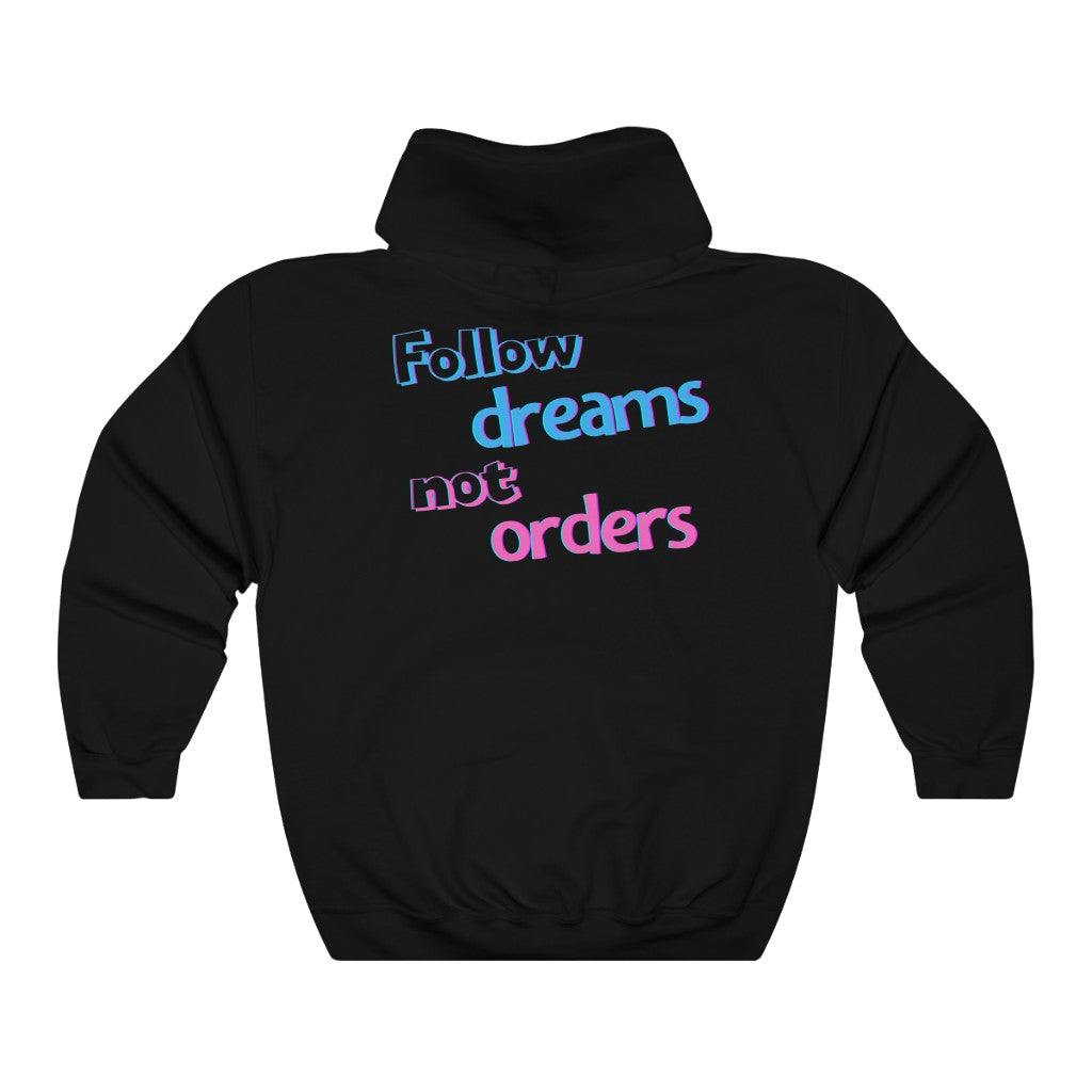 Men's Follow Dreams Not Orders Hoodie Sweatshirt