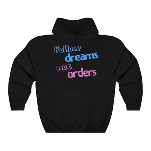 Men's Follow Dreams Not Orders Hoodie Sweatshirt