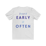 Load image into Gallery viewer, Men&#39;s Invest Early &amp; Often Shirt
