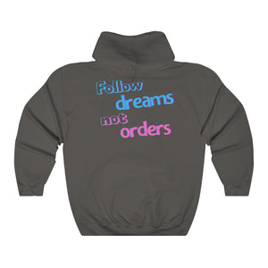 Women's Follow Dreams Not Orders Hoodie Sweatshirt