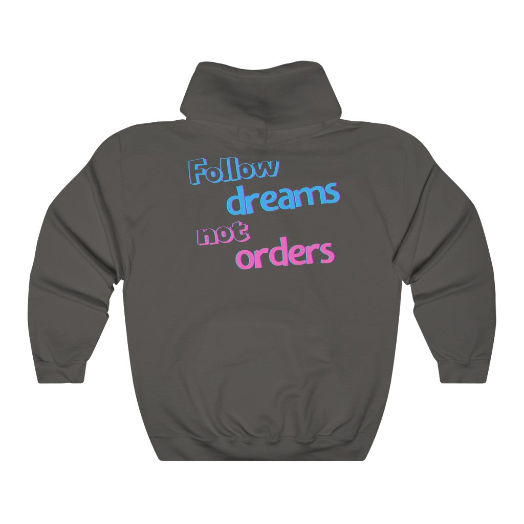 Men's Follow Dreams Not Orders Hoodie Sweatshirt