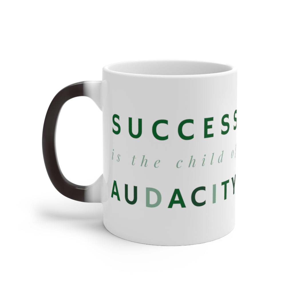 Success Is The Child Of Audacity Color Changing Mug