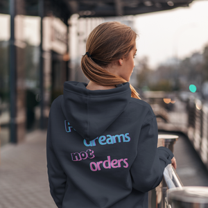 Women's Follow Dreams Not Orders Hoodie Sweatshirt