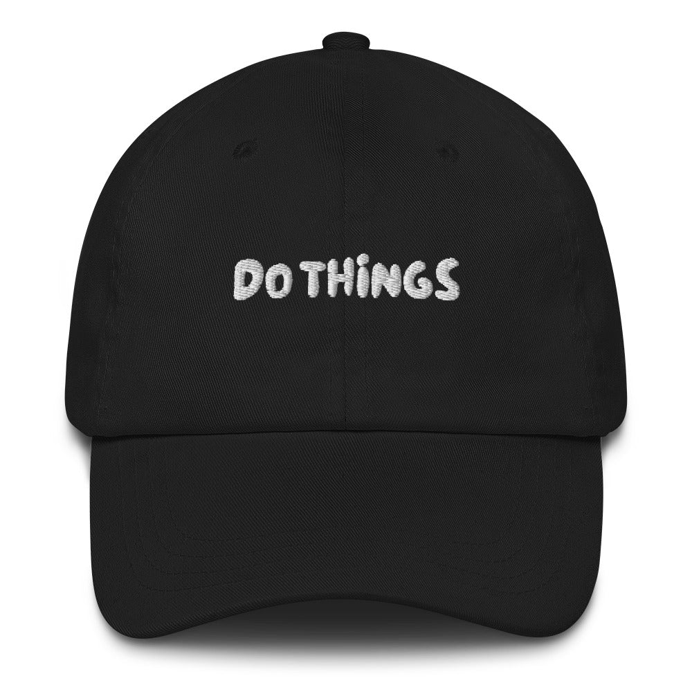 Do Things Embroidered Dad Hat